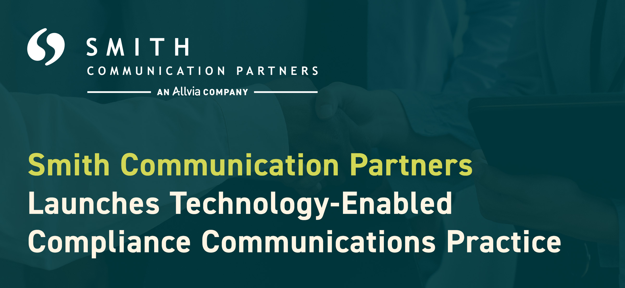 Smith Communication Partners Launches Technology-Enabled Compliance Communications Practice